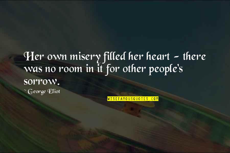 Halo Iwhbyd Skull Quotes By George Eliot: Her own misery filled her heart - there