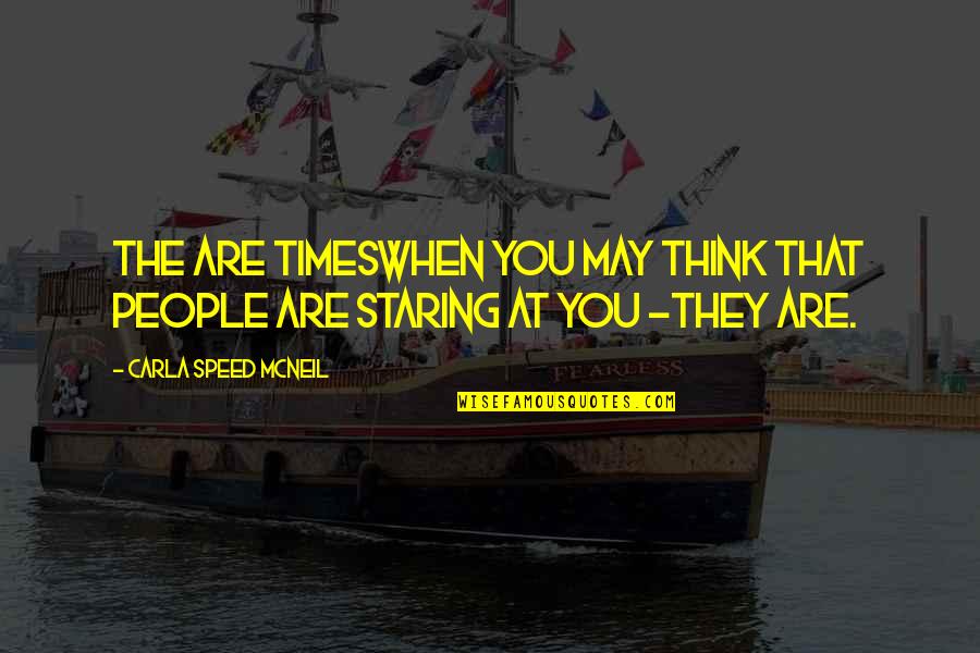 Hamamda Sevisme Quotes By Carla Speed McNeil: The are timesWhen you may think that people