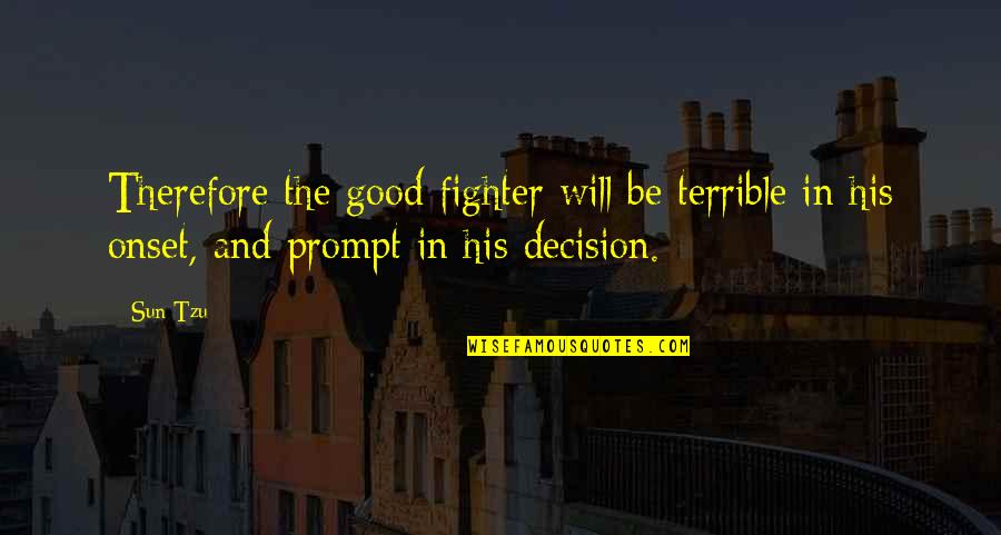 Hamsters As Pets Quotes By Sun Tzu: Therefore the good fighter will be terrible in