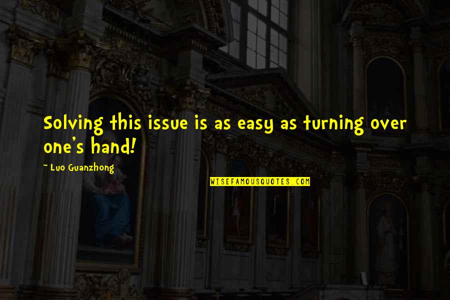 Hand Funny Quotes By Luo Guanzhong: Solving this issue is as easy as turning