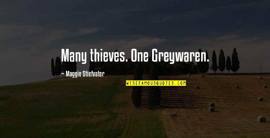 Handsome Squidward Quotes By Maggie Stiefvater: Many thieves. One Greywaren.