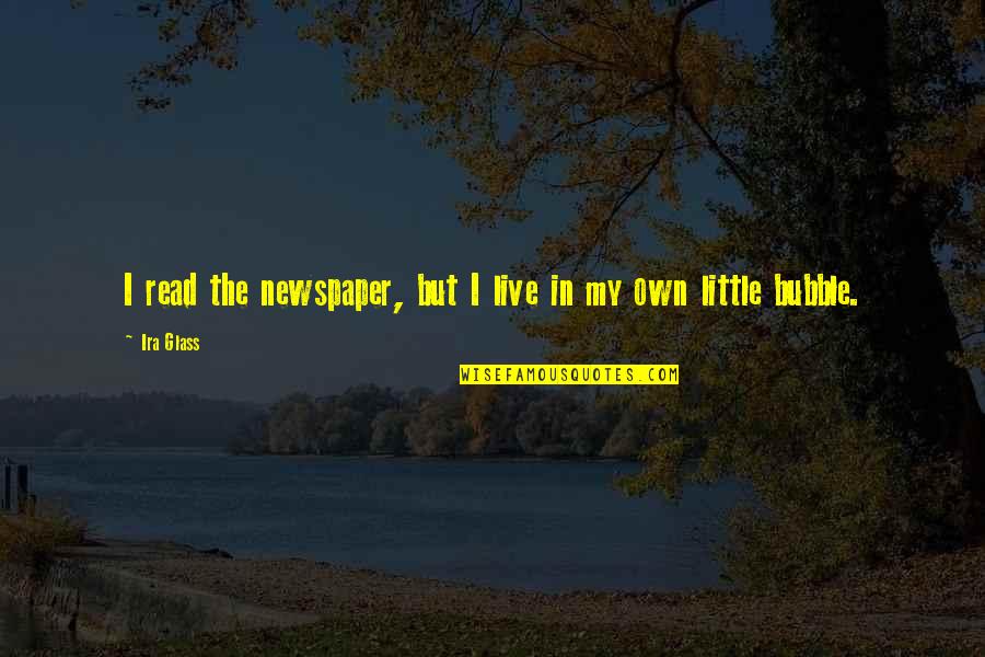 Hangboard On Pull Quotes By Ira Glass: I read the newspaper, but I live in