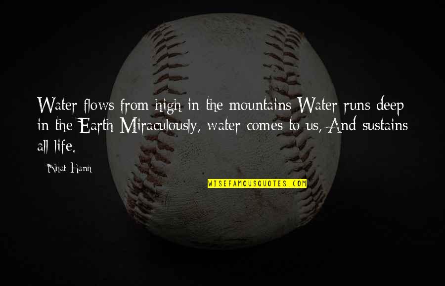 Hanh Quotes By Nhat Hanh: Water flows from high in the mountains Water