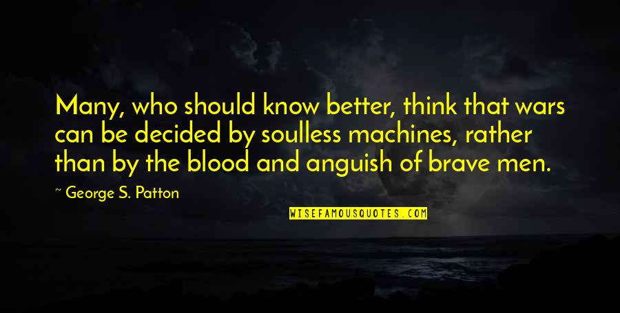Hank Aaron Inspirational Quotes By George S. Patton: Many, who should know better, think that wars