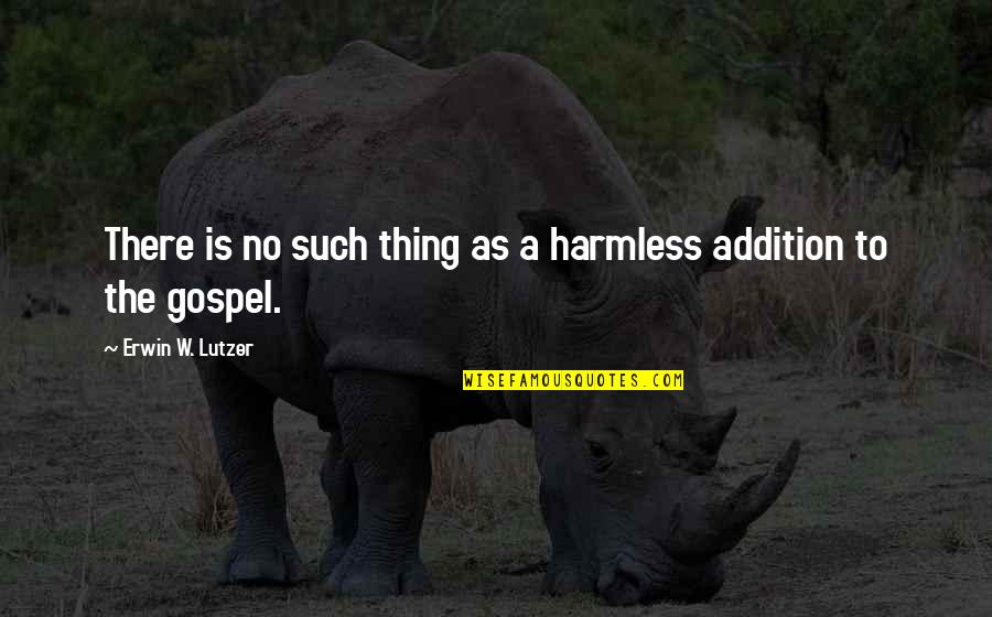 Hans Bethe Famous Quotes By Erwin W. Lutzer: There is no such thing as a harmless