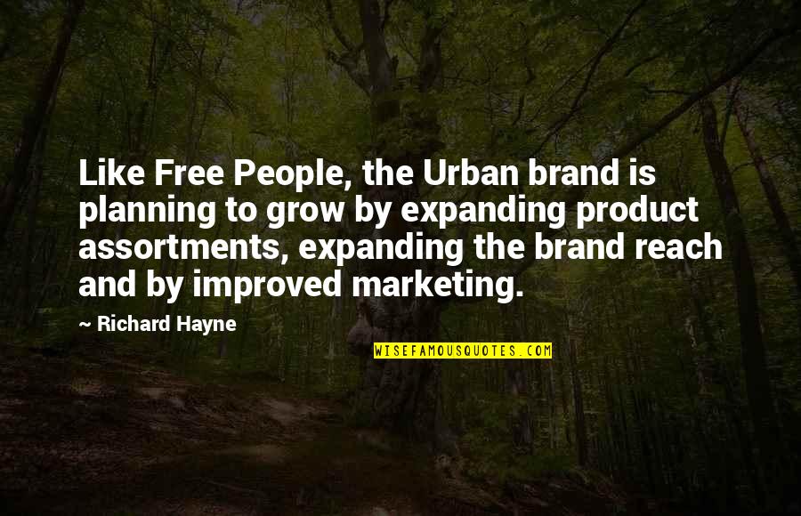 Happy 31 Birthday Quotes By Richard Hayne: Like Free People, the Urban brand is planning