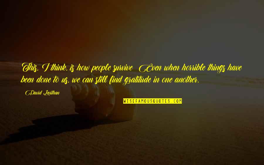 Happy Birthday Sunil Quotes By David Levithan: This, I think, is how people survive: Even