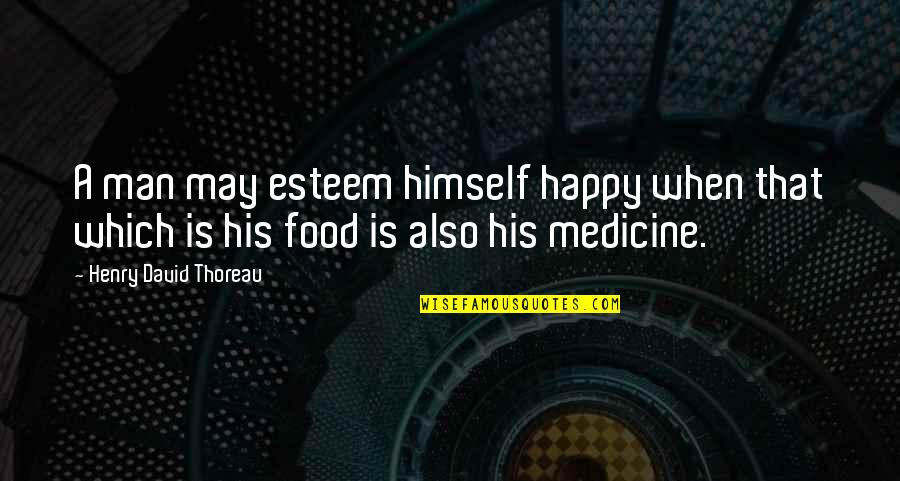 Happy May Quotes By Henry David Thoreau: A man may esteem himself happy when that