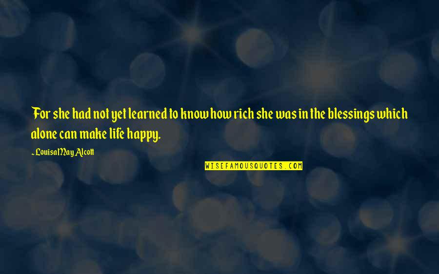 Happy May Quotes By Louisa May Alcott: For she had not yet learned to know