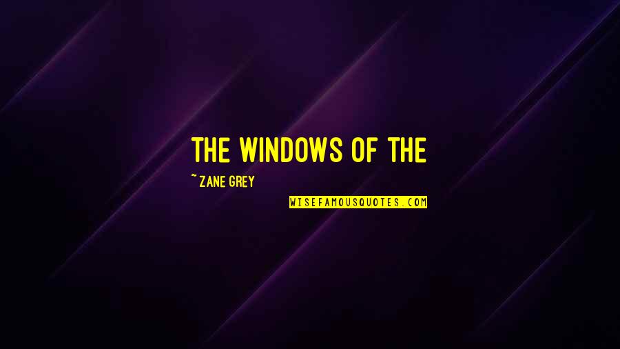 Happy Ugadi Quotes By Zane Grey: The windows of the