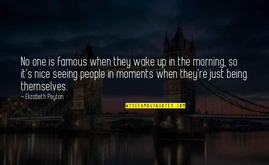 Happy Youth Day 2021 Quotes By Elizabeth Peyton: No one is famous when they wake up