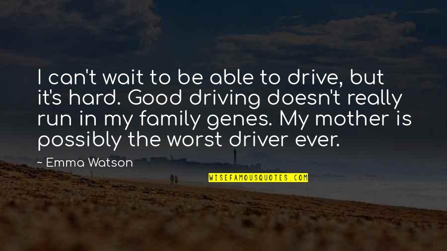 Hard Drive Quotes By Emma Watson: I can't wait to be able to drive,