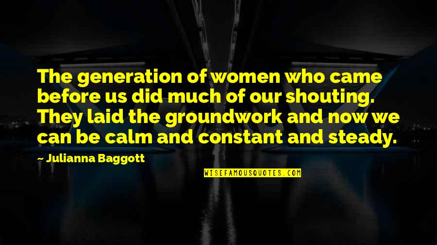 Harder And Company Quotes By Julianna Baggott: The generation of women who came before us