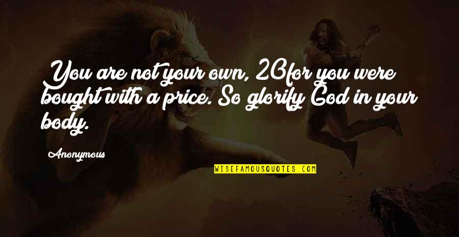 Harry Potter Letter Quotes By Anonymous: You are not your own, 20for you were