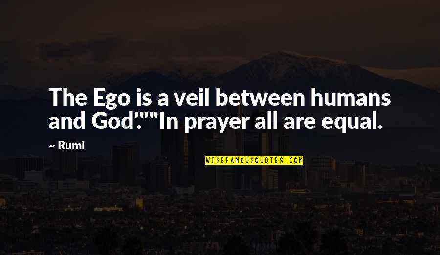 Harry Potter World Jk Rowling Quotes By Rumi: The Ego is a veil between humans and