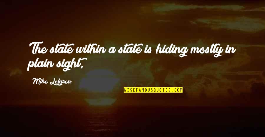 Hatchway Covers Quotes By Mike Lofgren: The state within a state is hiding mostly