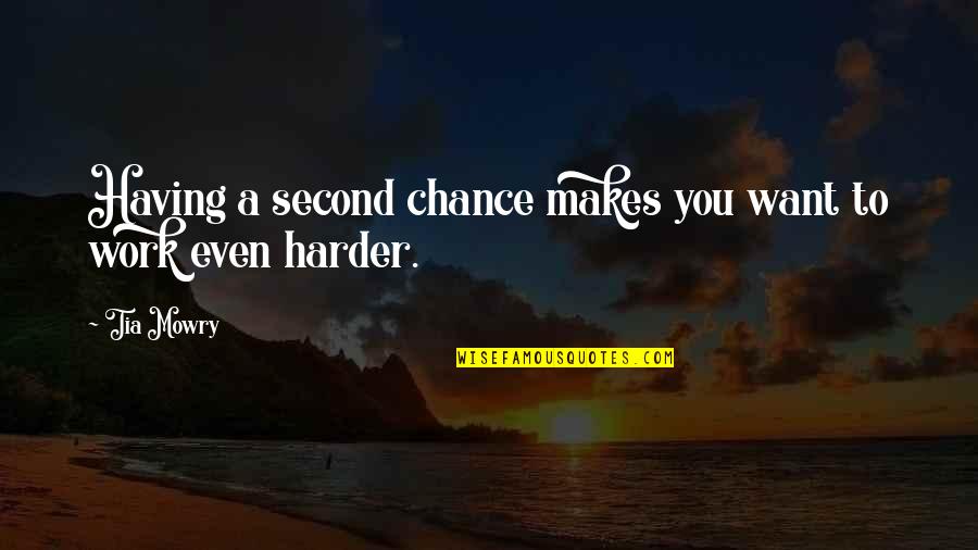Having A Chance Quotes By Tia Mowry: Having a second chance makes you want to
