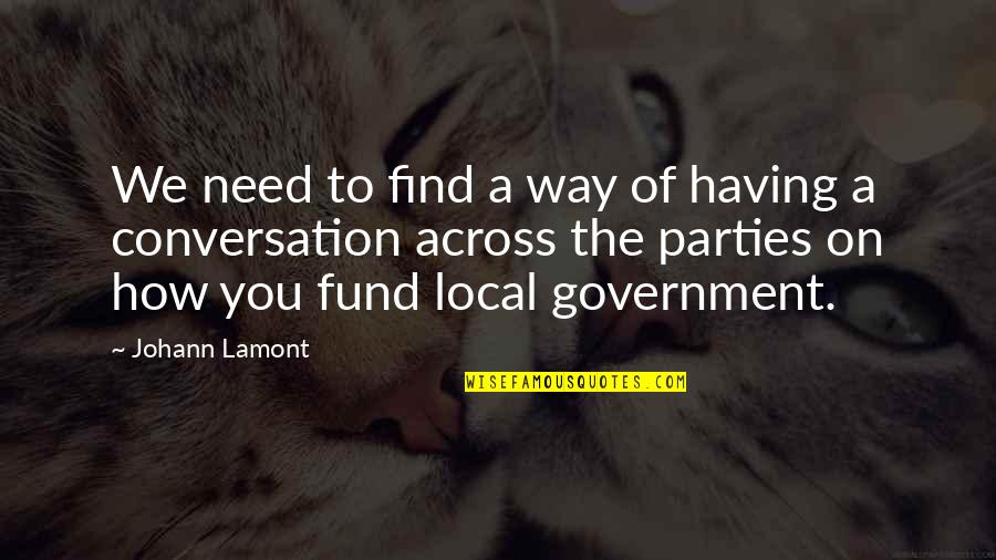 Having All That You Need Quotes By Johann Lamont: We need to find a way of having