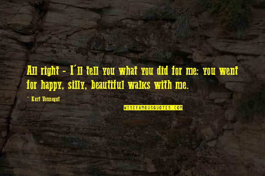 Having Control Of Your Life Quotes By Kurt Vonnegut: All right - I'll tell you what you