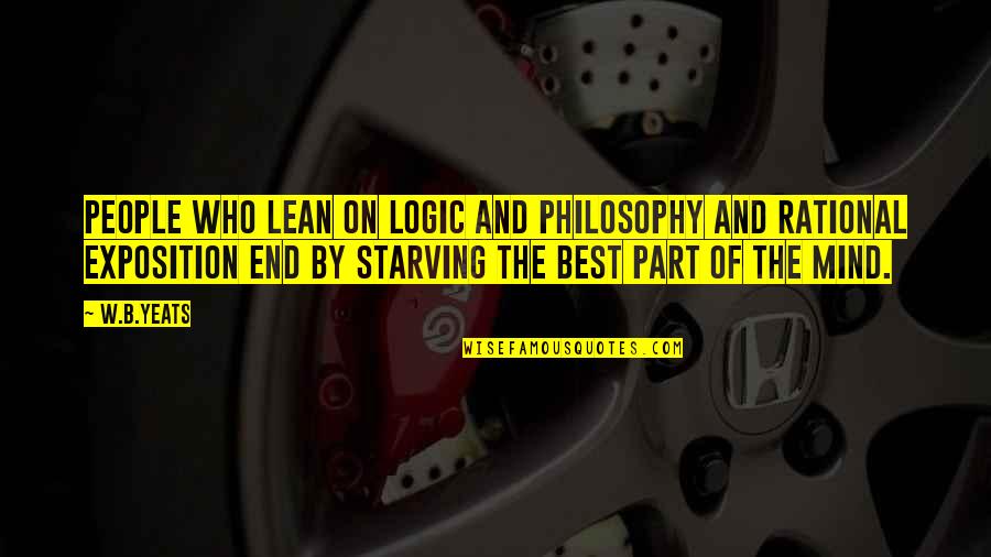 Having Hope In God Quotes By W.B.Yeats: People who lean on logic and philosophy and