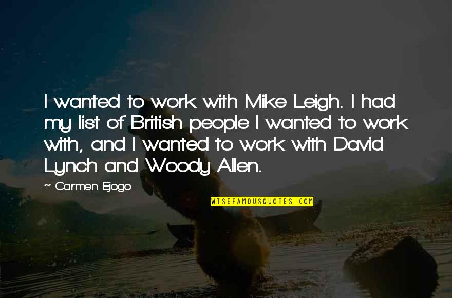 Health Insurance Inspirational Quotes By Carmen Ejogo: I wanted to work with Mike Leigh. I