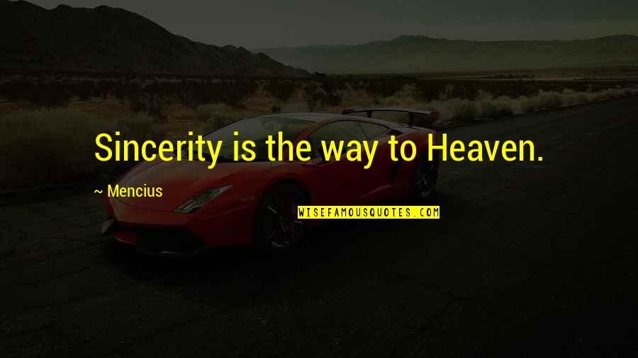 Healthiness Quotes By Mencius: Sincerity is the way to Heaven.