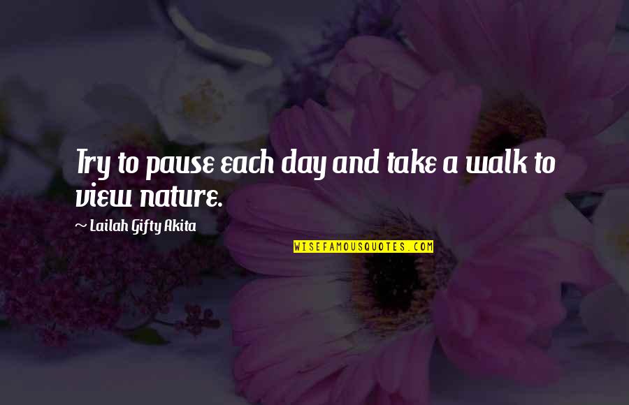 Healthy And Inspirational Quotes By Lailah Gifty Akita: Try to pause each day and take a