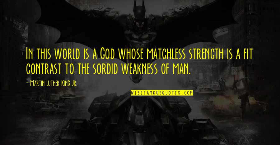 Heart Turning Black Quotes By Martin Luther King Jr.: In this world is a God whose matchless