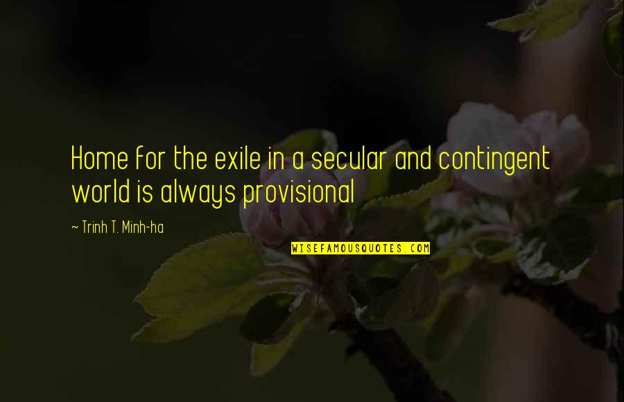 Heartbreak Bible Quotes By Trinh T. Minh-ha: Home for the exile in a secular and