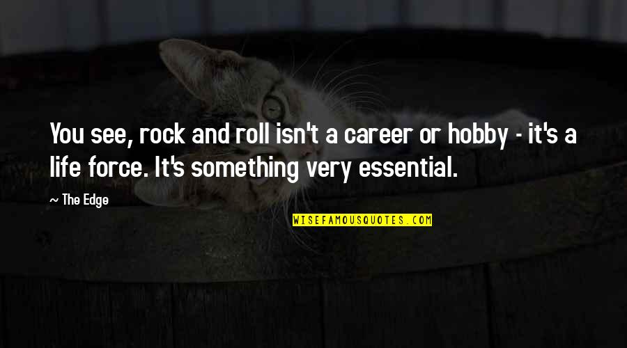 Heartbroken Tagalog Twitter Quotes By The Edge: You see, rock and roll isn't a career