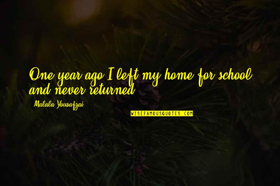 Heather Rae Bikini Quotes By Malala Yousafzai: One year ago I left my home for