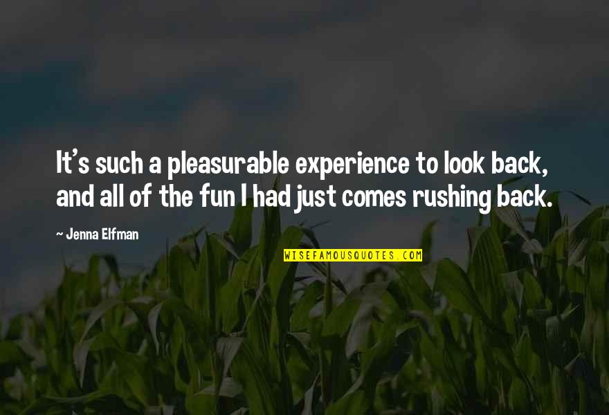 Hebraic Quotes By Jenna Elfman: It's such a pleasurable experience to look back,