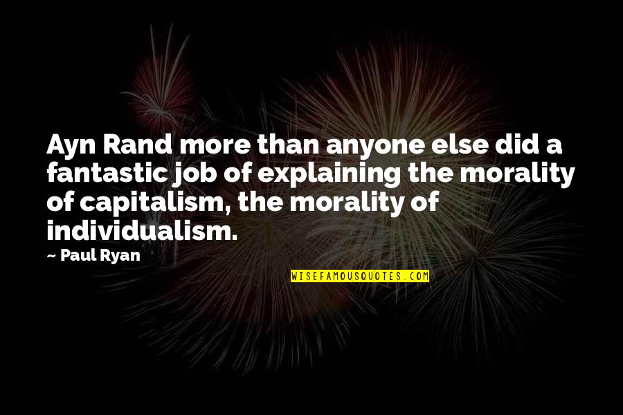 Heeded Quotes By Paul Ryan: Ayn Rand more than anyone else did a