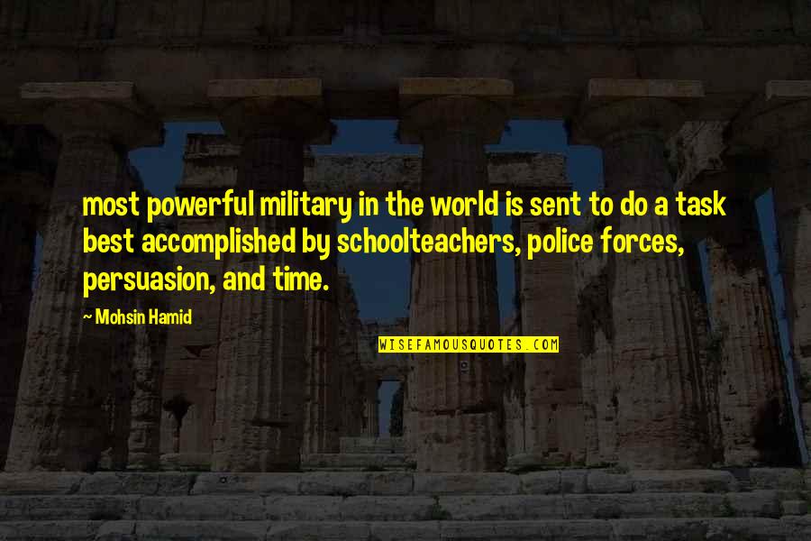 Helechos En Quotes By Mohsin Hamid: most powerful military in the world is sent