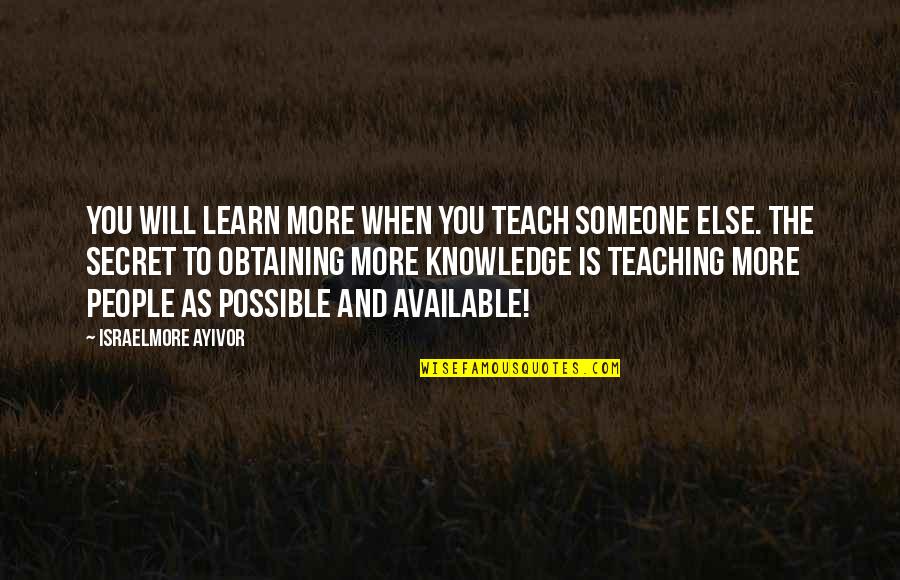 Help Food Quotes By Israelmore Ayivor: You will learn more when you teach someone