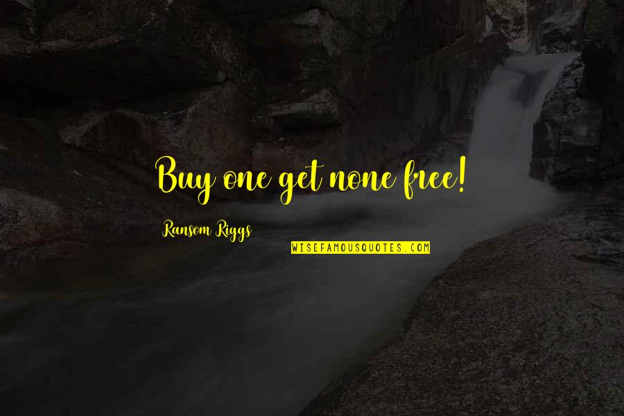 Help With Anxiety Quotes By Ransom Riggs: Buy one get none free!