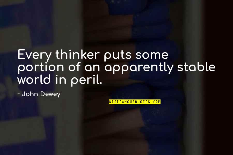 Hendin Coins Quotes By John Dewey: Every thinker puts some portion of an apparently