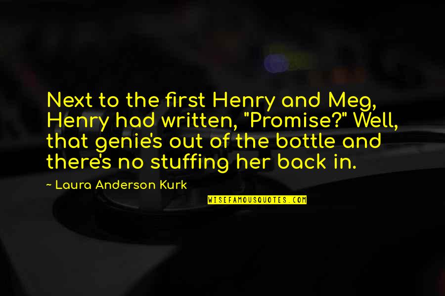 Henry Whitmire Quotes By Laura Anderson Kurk: Next to the first Henry and Meg, Henry