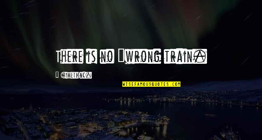 Henshall Insurance Quotes By CrimethInc.: There is no "wrong train.