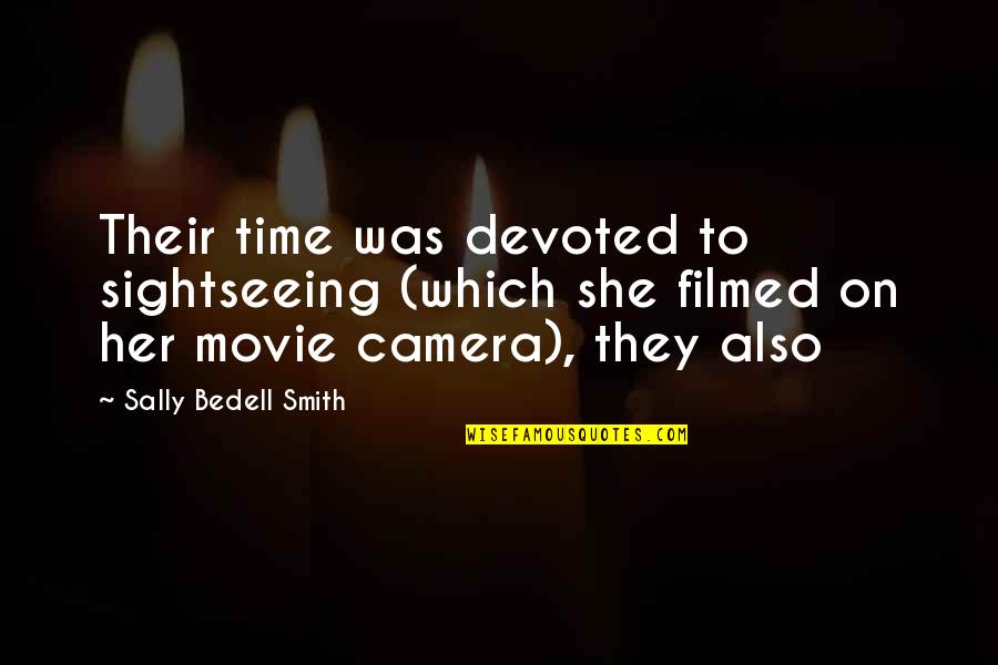 Her Movie Quotes By Sally Bedell Smith: Their time was devoted to sightseeing (which she