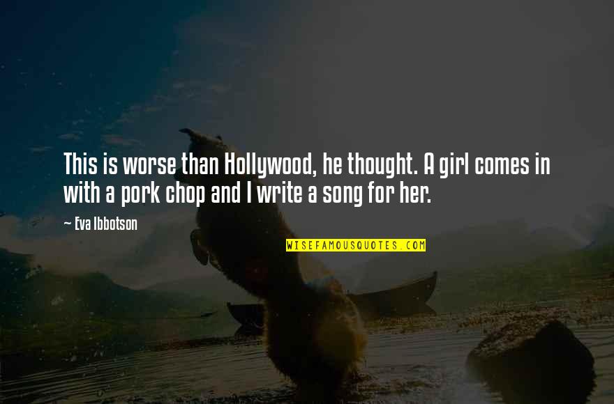 Her Song Quotes By Eva Ibbotson: This is worse than Hollywood, he thought. A