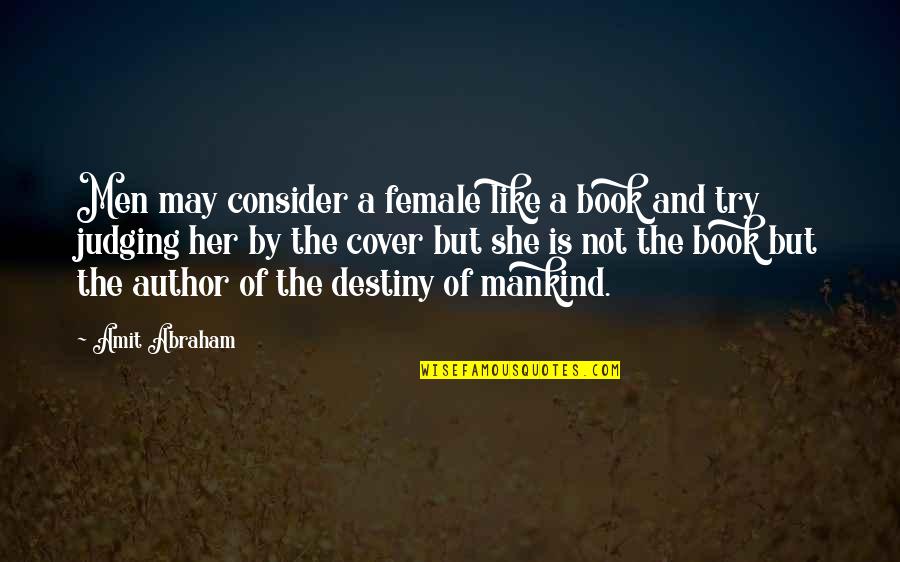 Her Strength Quotes By Amit Abraham: Men may consider a female like a book