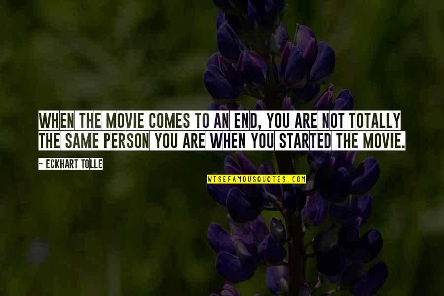 Herdman Assessment Quotes By Eckhart Tolle: When the movie comes to an end, you