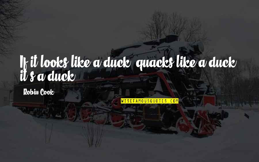 Herringbone Backsplash Quotes By Robin Cook: If it looks like a duck, quacks like