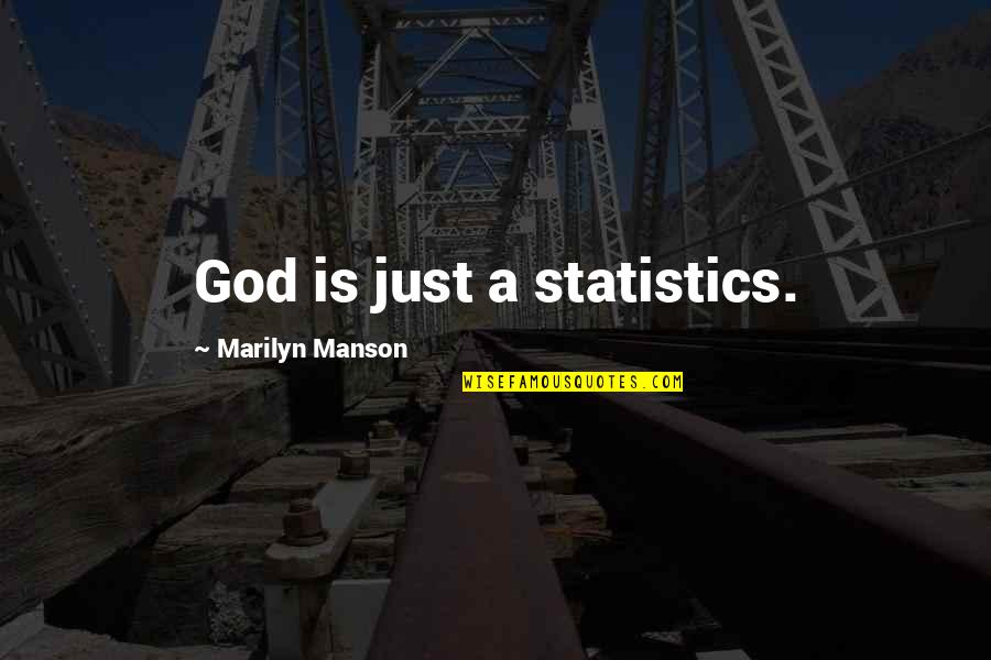 Heterodoks Ve Quotes By Marilyn Manson: God is just a statistics.