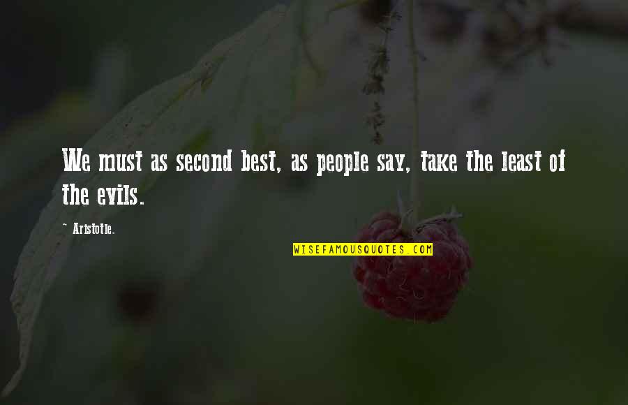 Hey Friend Quotes By Aristotle.: We must as second best, as people say,