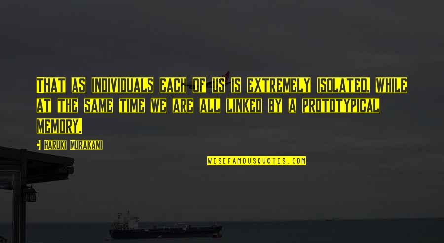 Hiding A Smile Quotes By Haruki Murakami: That as individuals each of us is extremely