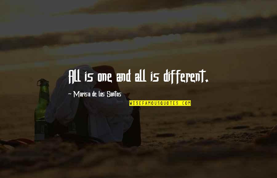 High Intelligence Quotes By Marisa De Los Santos: All is one and all is different.