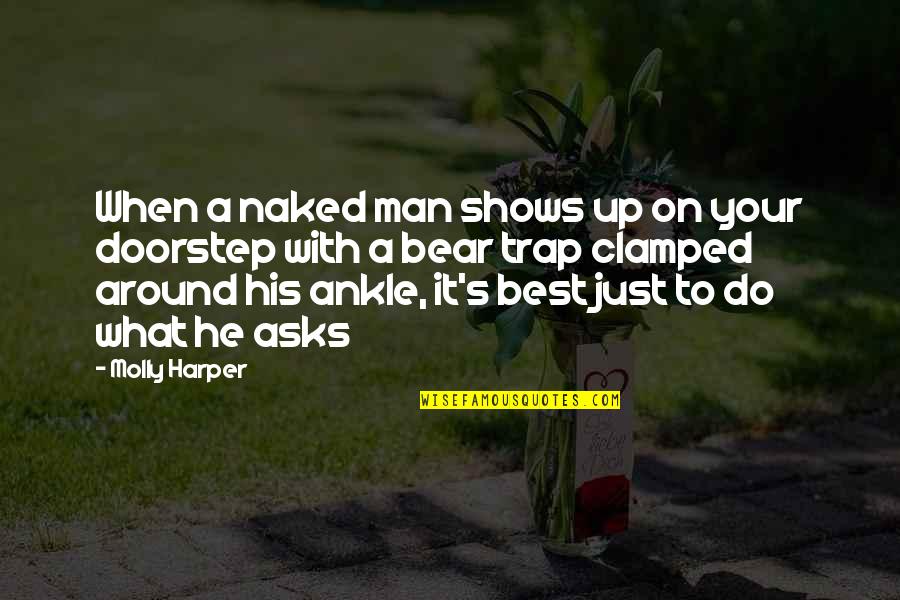 High Kick Quotes By Molly Harper: When a naked man shows up on your