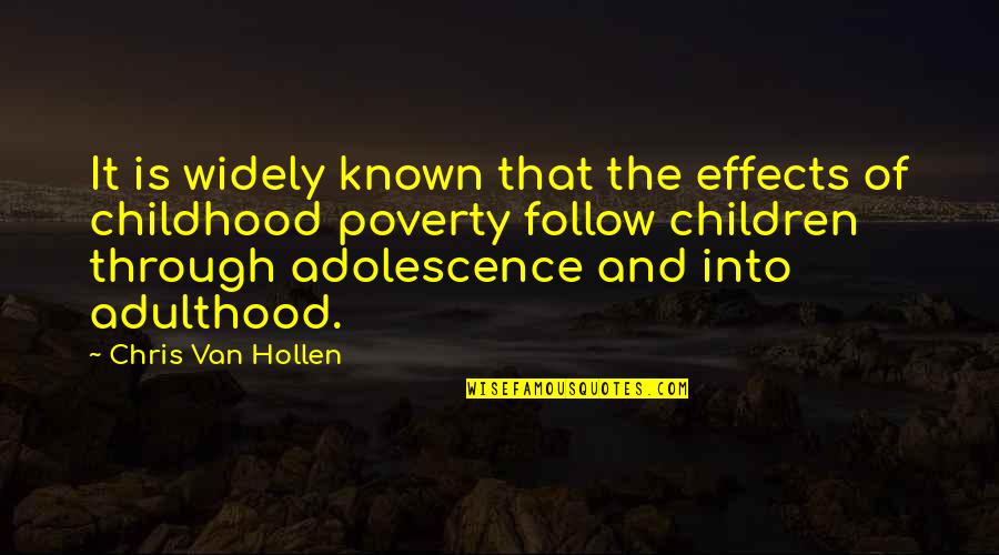 Highly Blessed Quotes By Chris Van Hollen: It is widely known that the effects of